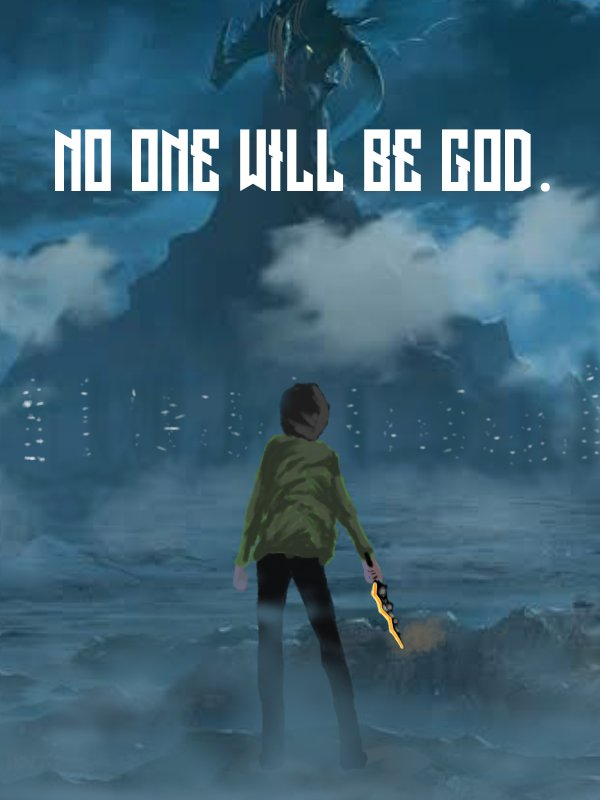 No One Will Be God.