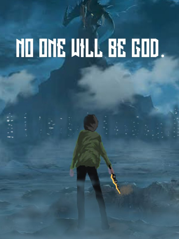 No One Will Be God.