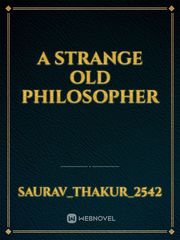 A strange old philosopher Book