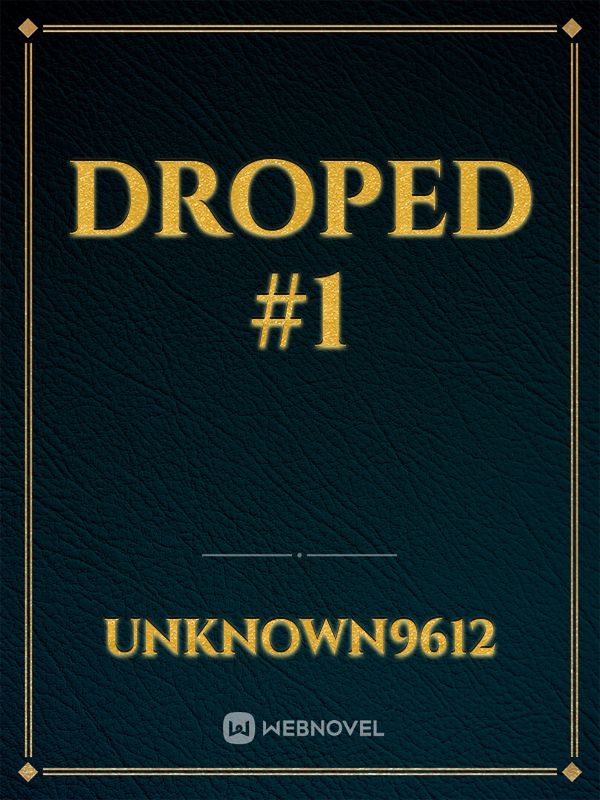 Droped #1 Book