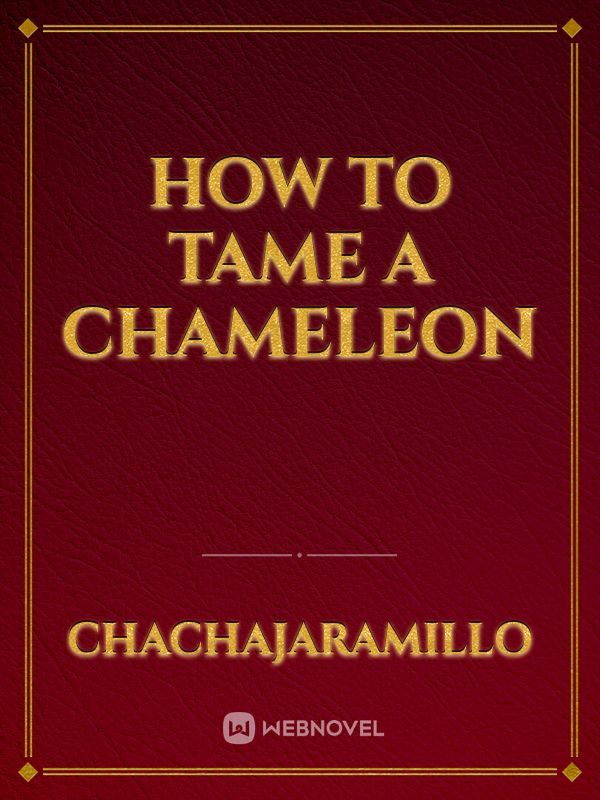 How to tame a Chameleon