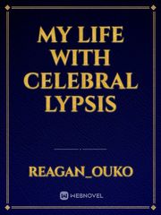 MY LIFE WITH CELEBRAL LYPSIS Book