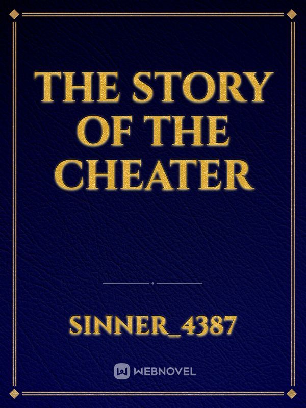 The Story of The Cheater
