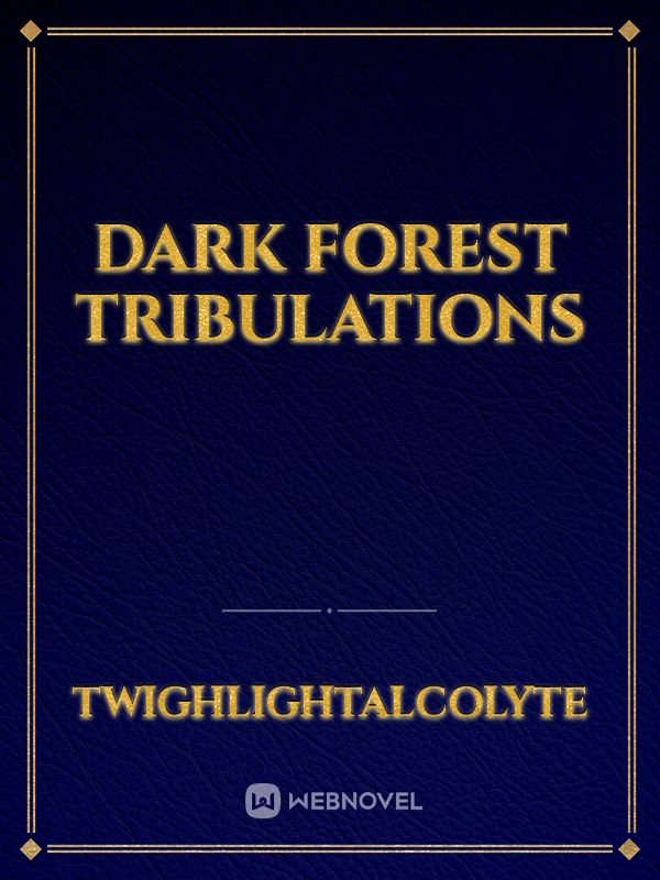 Dark Forest Tribulations Book