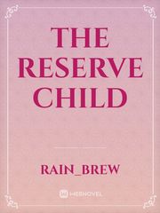 The Reserve Child Book