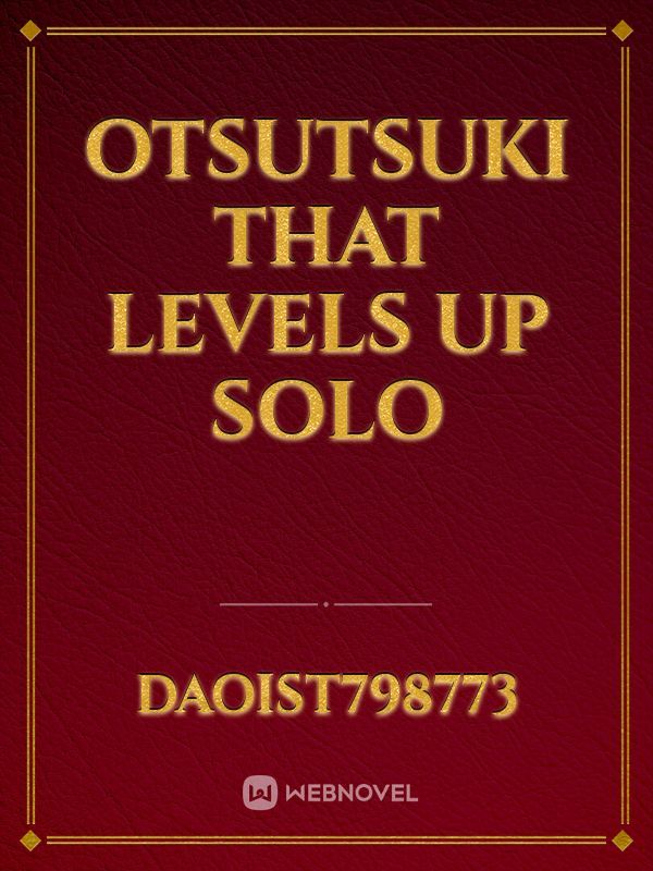 Otsutsuki that levels up solo