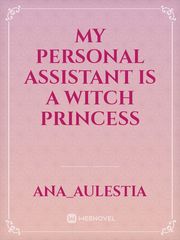 My PErsonal Assistant is a Witch Princess Book