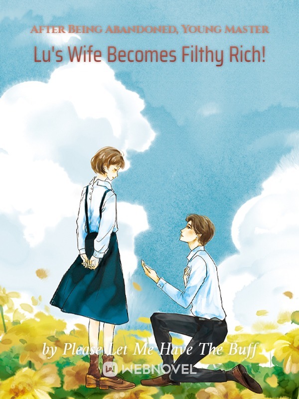 After Being Abandoned, Young Master Lu's Wife Becomes Filthy Rich! Book