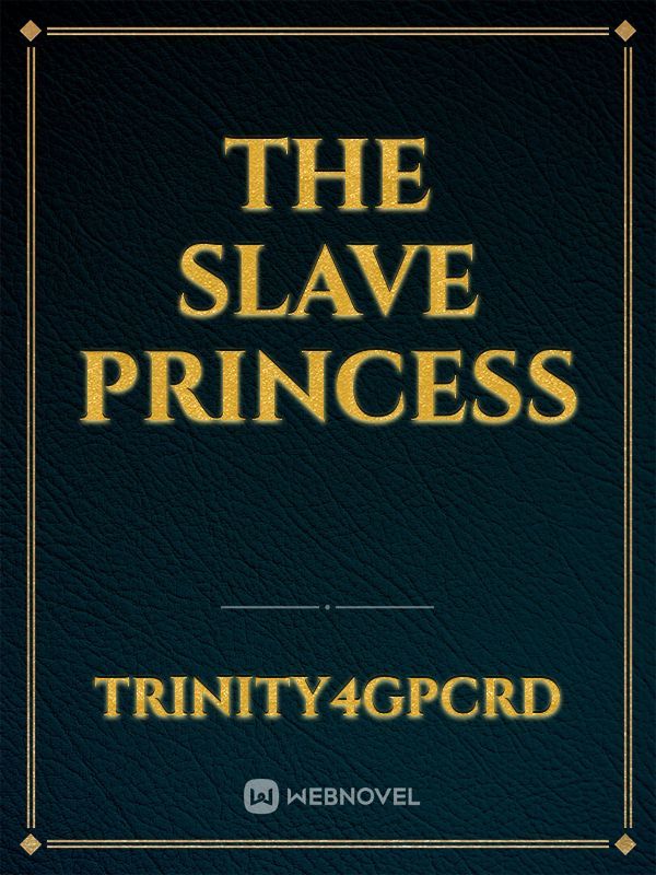 the slave princess