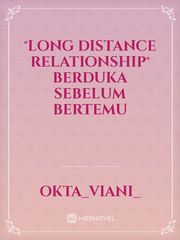°long Distance Relationship°
Berduka sebelum bertemu Book