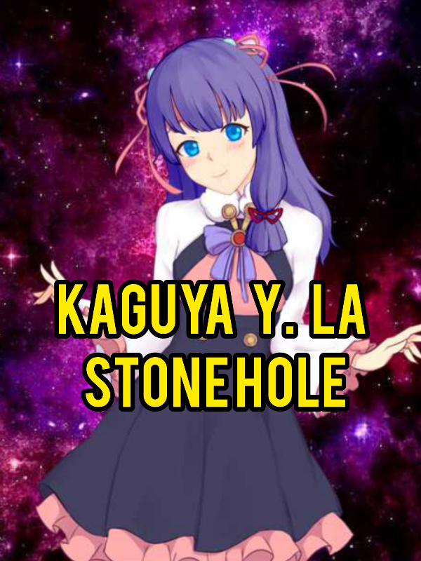 Kaguya y la stone hole