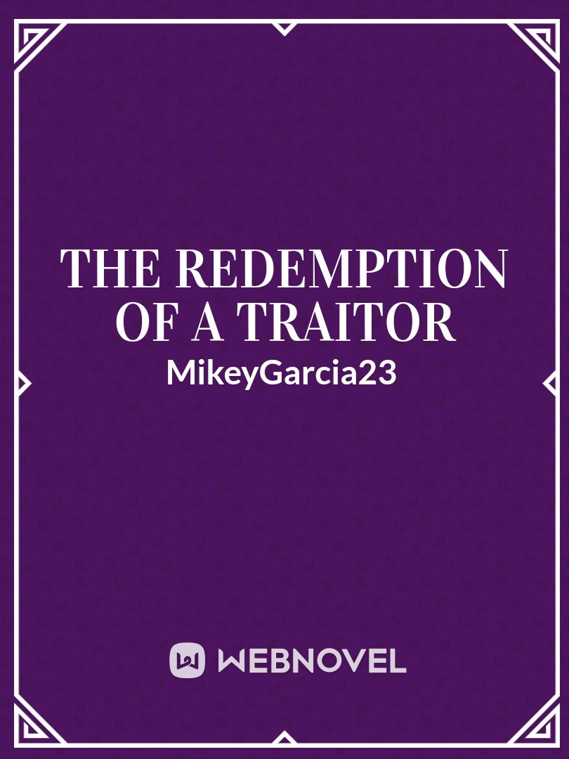 The redemption of a traitor