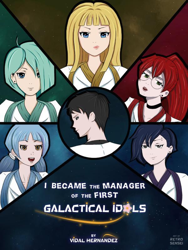 I Became The Manager Of The First Galactical Idols Book