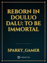 Reborn in Douluo Dalu: To be immortal Book