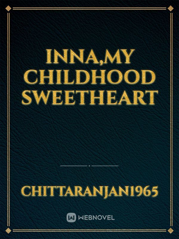 Inna,My Childhood Sweetheart