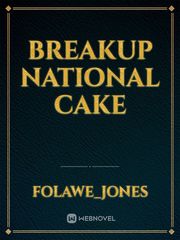Breakup National Cake Book
