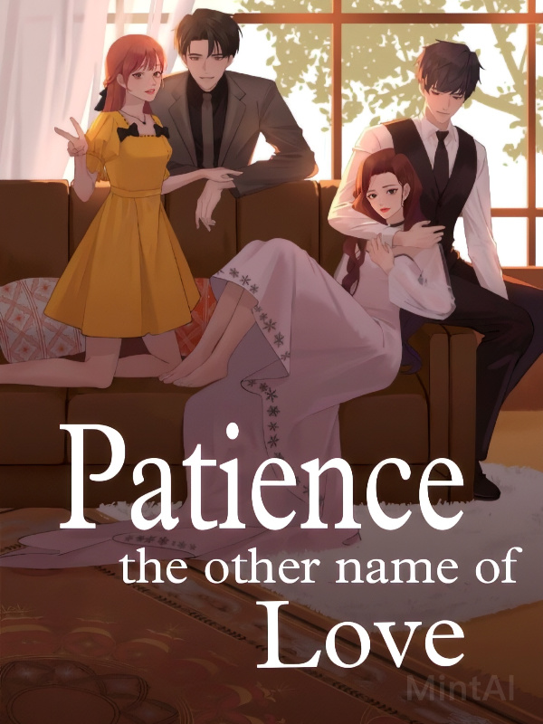 Patience: the other name of Love