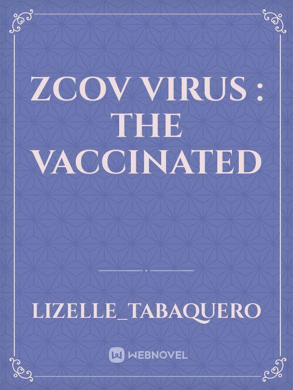 Zcov Virus : The Vaccinated