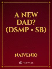 A New dad? (dsmp × SB) Book