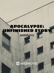 Apocalypse: Unfinished story Book