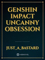 Genshin Impact Uncanny Obsession Book