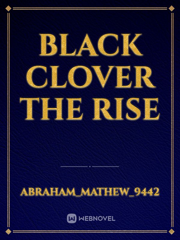 BLACK CLOVER
THE RISE Book