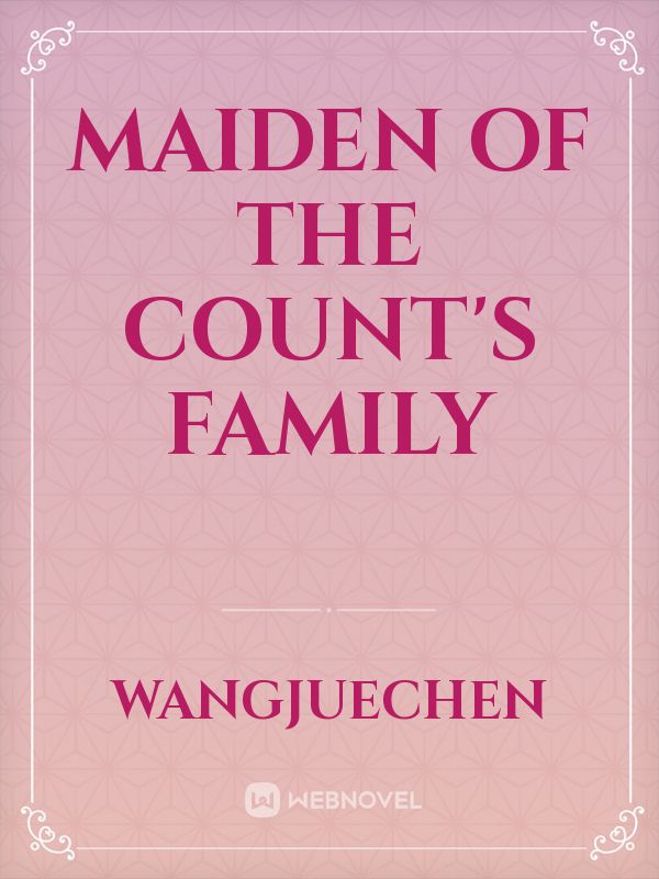 Maiden of the Count's family