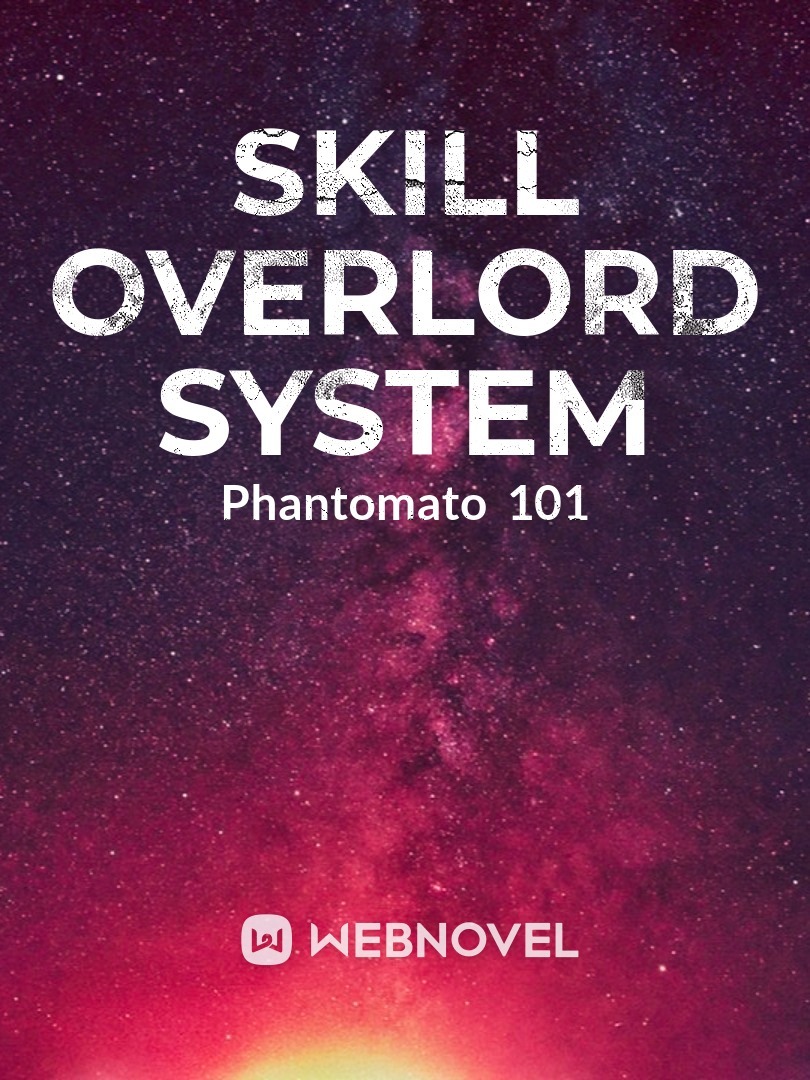 Skill Overlord System (DROPPED)
