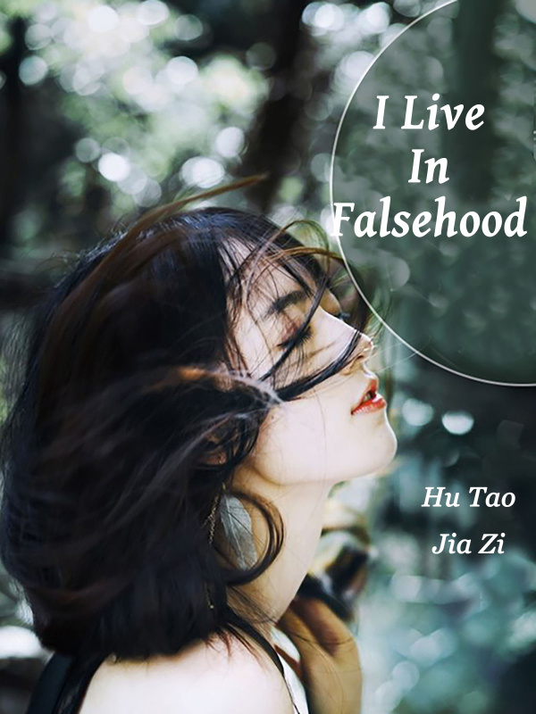 I Live In Falsehood