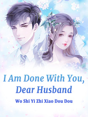I Am Done With You, Dear Husband Book
