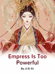 Empress Is Too Powerful Book