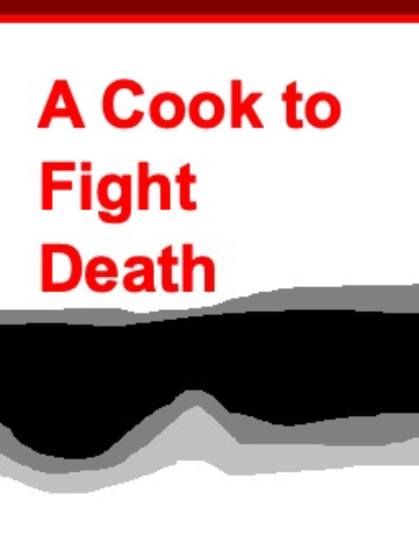 A Cook to Fight Death