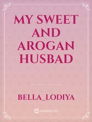 my sweet and arogan husbad Book