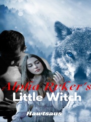Alpha's Ryker's Little Witch Book