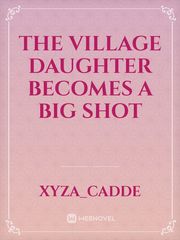 The village daughter becomes a big shot Book