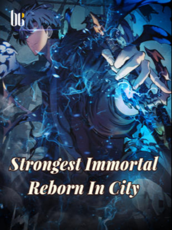Strongest Immortal Reborn In City Book