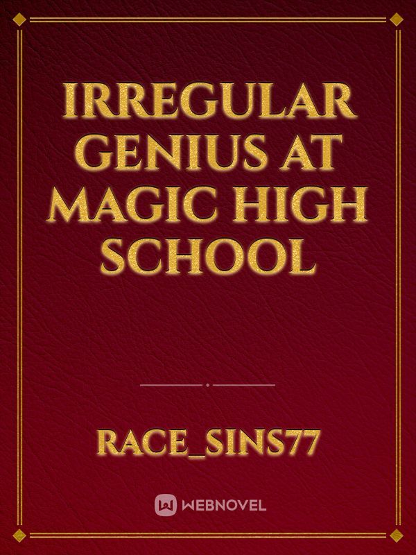 Irregular Genius at magic high school