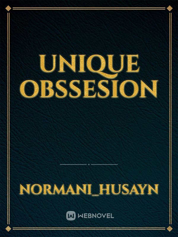 Unique Obssesion