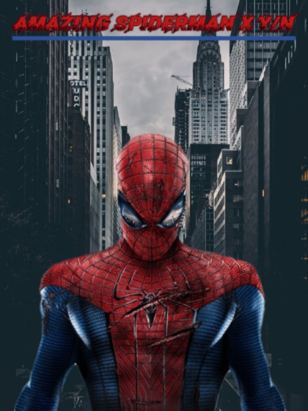 Amazing Spiderman x Y/N