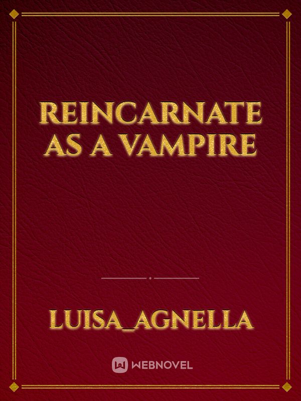 Reincarnate as a vampire Book