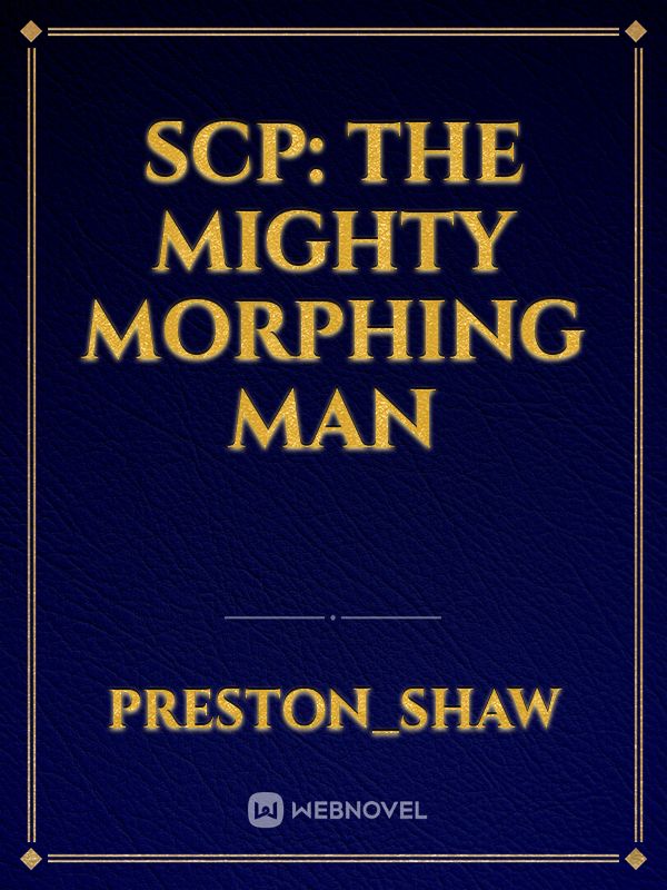 SCP: The Mighty Morphing Man Book