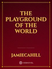 The Playground of the World Book