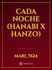 Cada noche (Hanabi x Hanzo) Book