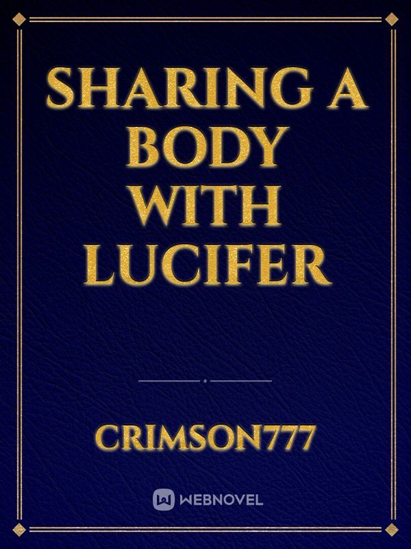 Sharing A Body With Lucifer