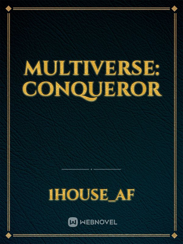 multiverse: Conqueror