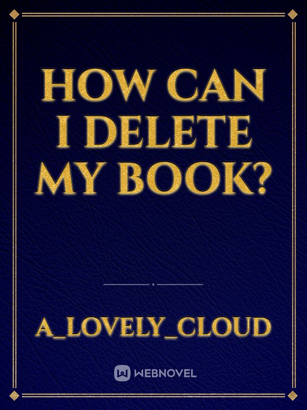 How can I delete my book?
