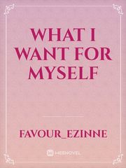 What I Want For Myself Book