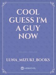 cool guess I'm a guy now Book