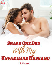 Share One Bed With My Unfamiliar Husband Book