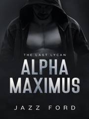 Alpha Maximus：The last lycan Book